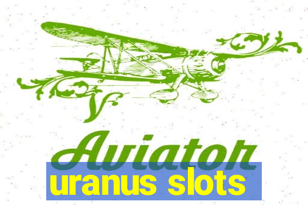 uranus slots